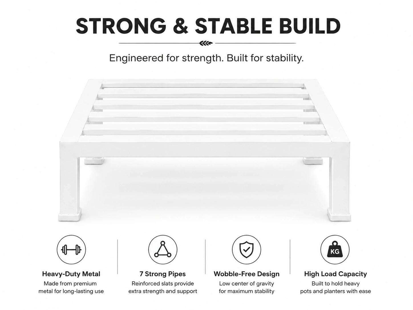 Strong & Stable Build